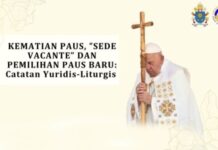 Kematian Paus, ”Sede Vacante” dan Pemilihan Paus Baru: Catatan Yuridis-Liturgis